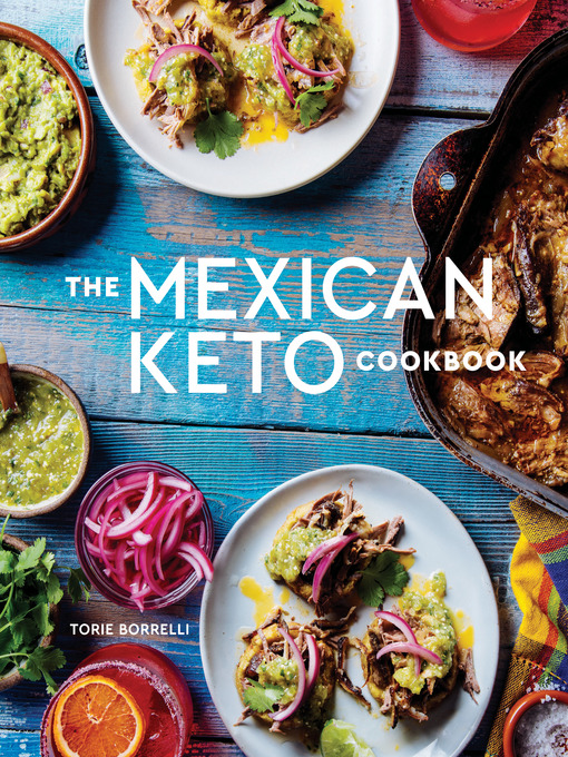 Title details for The Mexican Keto Cookbook by Torie Borrelli - Wait list